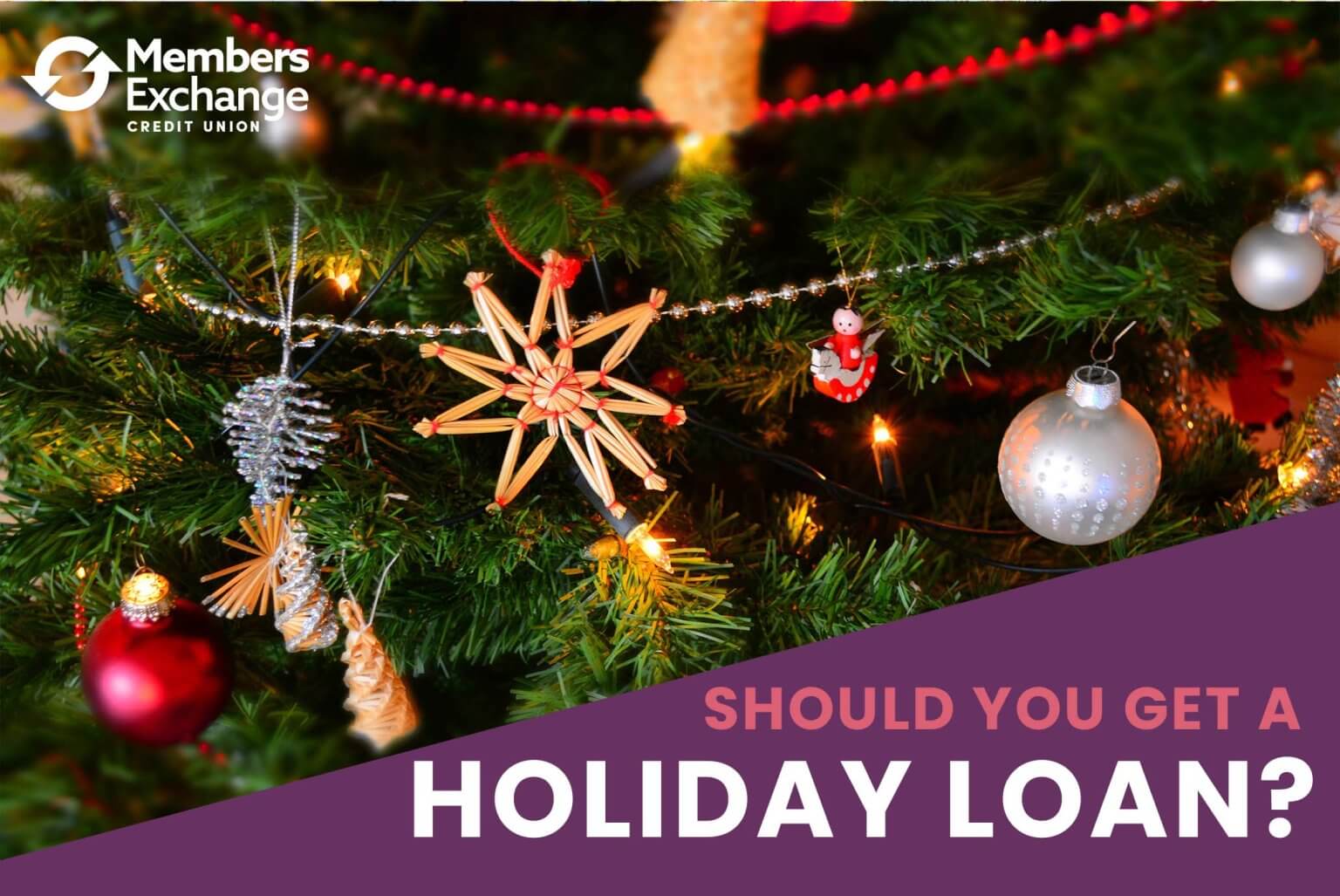 Should You Get a Holiday Loan This Season? MECU Jackson, MS