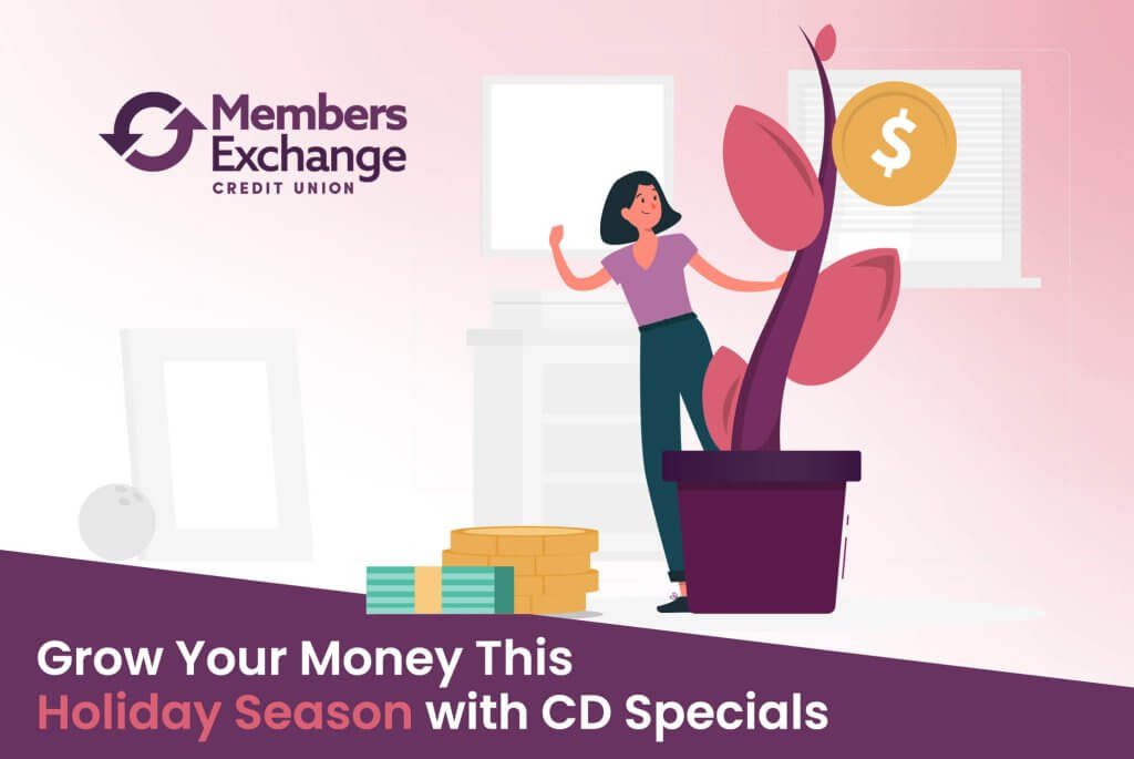 Grow Your Money This Holiday Season with CD Specials from MECU | Jackson, MS | Byram, MS | Pearl, MS