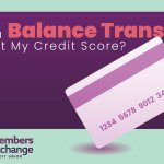 Will a Balance Transfer Affect My Credit Score? | MECU | Jackson, MS Credit Union | Pearl, MS Credit Union | Byram, MS Credit Union