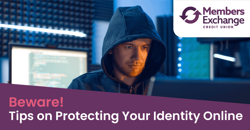 Beware! Tips on Protecting Your Identity Online | Jackson, MS Credit Union | MECU | Credit Union Near Me