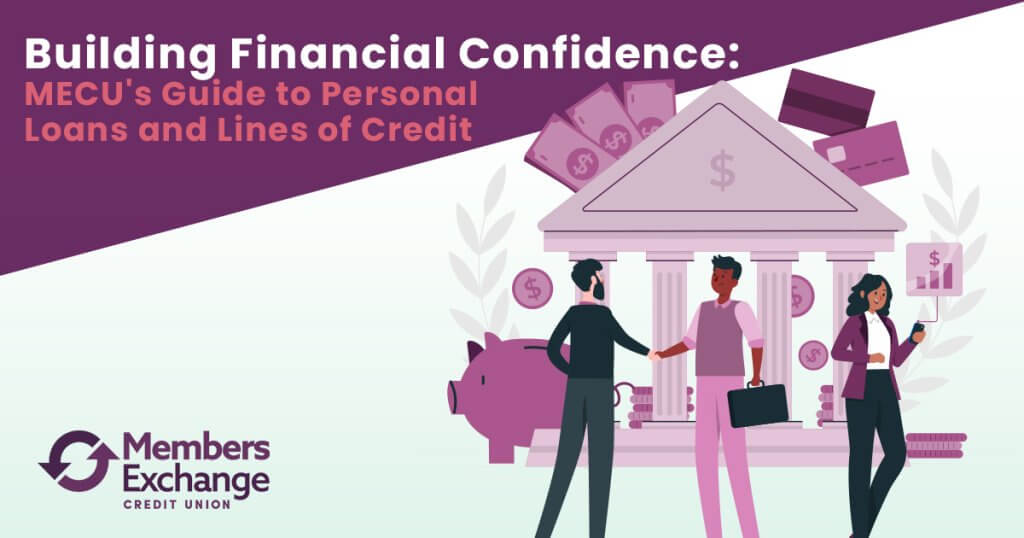 Financial Confidence - MECU's Guide to Personal Loans and Lines of Credit | Jackson, MS Credit Union | Pearl, MS Credit Union | Byram, MS Credit Union