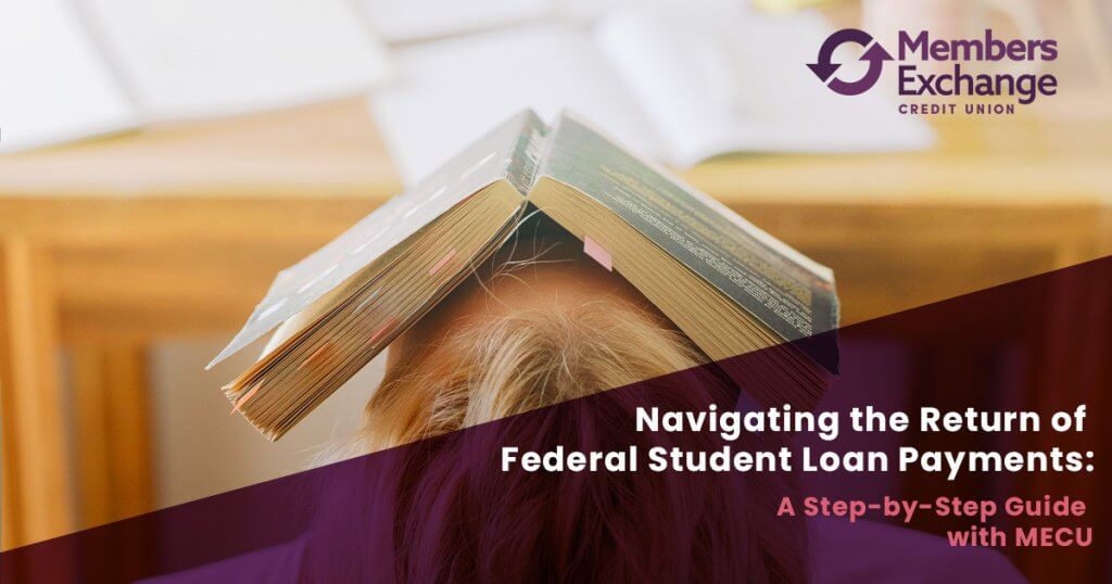 MECU's Guide to the Return of Federal Student Loan Payments