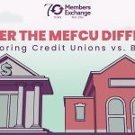 Credit Union vs. Bank: Exploring the MEFCU Difference | Ridgeland, MS Credit Union | Pearl, MS Credit Union | Byram, MS Credit Union
