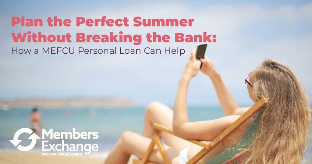 Woman relaxing on the beach with phone in hand, promoting affordable summer planning with a MEFCU personal loan.